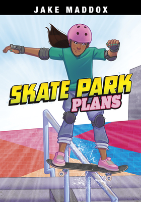 Skate Park Plans (Jake Maddox Sports Stories) Cover Image