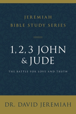 1, 2, 3, John and Jude: The Battle for Love and Truth By David Jeremiah Cover Image