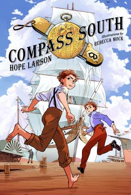 Compass South: A Graphic Novel (Four Points, Book 1) By Hope Larson, Rebecca Mock (Illustrator) Cover Image