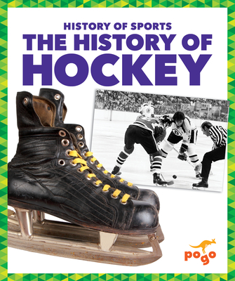 The History of Hockey (History of Sports) Cover Image