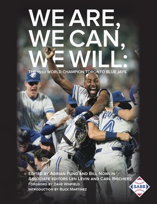 We Are, We Can, We Will: The 1992 World Champion Toronto Blue Jays Cover Image
