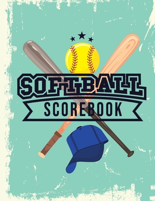 Softball Scorebook: 60 Softball Scorecard sheets / Fastpitch or Slowpitch / Gift for Coach / Notebook / Perfect for Mom and Dad Cover Image