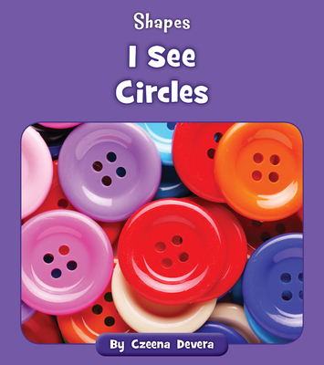 I See Circles (Shapes)