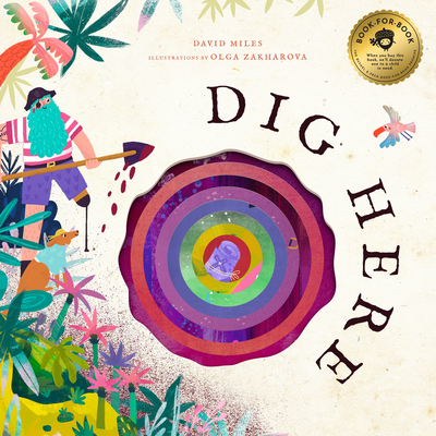 Dig Here By David Miles, Olga Zakharova (Illustrator) Cover Image