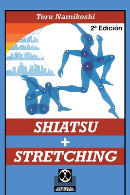 Shiatsu + Stretching By Toru Namikoshi Cover Image