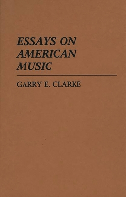 Essays on American Music (Contributions in American History) Cover Image