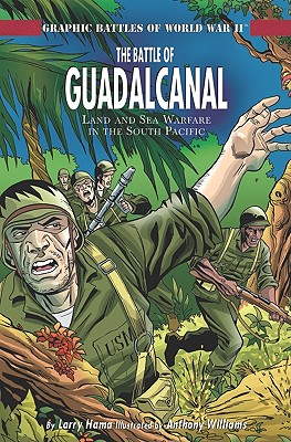 The Battle of Guadalcanal (Graphic Battles of World War II #1) Cover Image