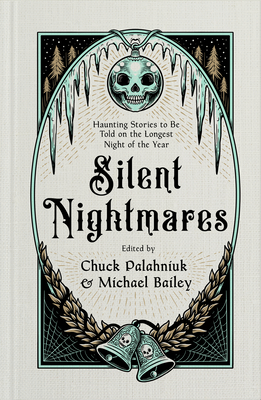 Silent Nightmares: Haunting Stories to Be Told on the Longest Night of the Year