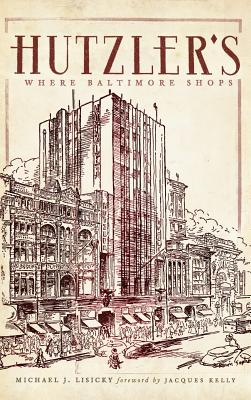 Hutzler's: Where Baltimore Shops Cover Image
