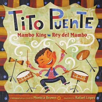 Tito Puente, Mambo King/Tito Puente, Rey del Mambo: Bilingual English-Spanish Cover Image
