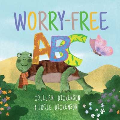 Worry-Free ABC By Lucie Dickenson Cover Image