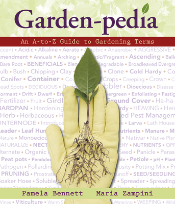 Cover for Garden-Pedia: An A-To-Z Guide to Gardening Terms