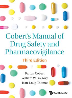 Cobert's Manual of Drug Safety and Pharmacovigilance: 3rd Edition