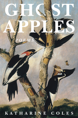 Ghost Apples By Katharine Coles Cover Image