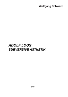 Adolf Loos' Subversive Ästhetik: Looking at Architecture and Art from the Inside Out Cover Image