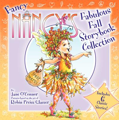Fancy Nancy's Fabulous Fall Storybook Collection By Jane O'Connor, Robin Preiss Glasser (Illustrator) Cover Image