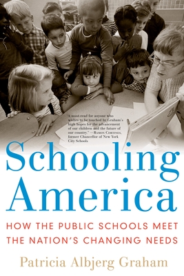 Schooling America: How the Public Schools Meet the Nation's Changing Needs (Institutions of American Democracy)