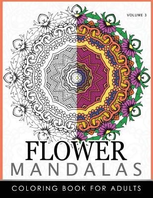 Floral Mandala Coloring Books Volume 3: Mandala Meditation Coloring Book Cover Image