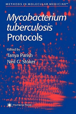 Mycobacterium Tuberculosis Protocols (Methods in Molecular Medicine #54) Cover Image