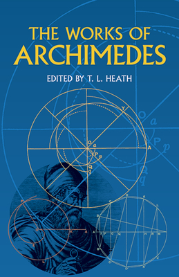 The Works of Archimedes (Dover Books on Mathematics) Cover Image