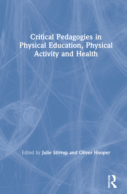 Critical Pedagogies in Physical Education, Physical Activity and Health Cover Image