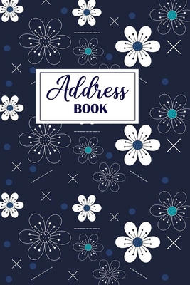 Address Book: Alphabetical Organizer - At A Glance Addresses and Phone Numbers, Email and Birthday Contacts - Personal Address Book Cover Image