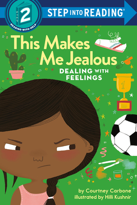 This Makes Me Jealous: Dealing with Feelings (Step into Reading) By Courtney Carbone, Hilli Kushnir (Illustrator) Cover Image