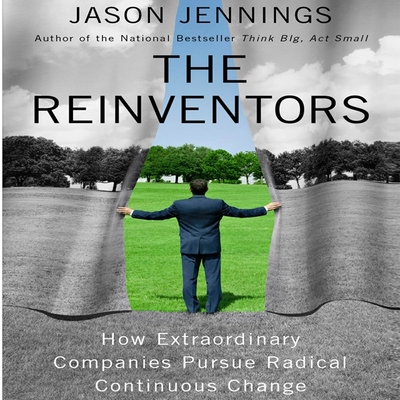 Reinventors: How Extraordinary Companies Pursue Radical Continuous Change Cover Image