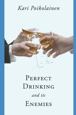 Perfect Drinking and its Enemies Cover Image