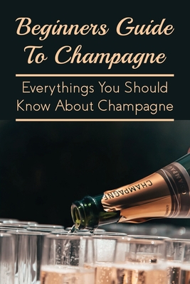 All You Need To Know About Champagne, by classicspiritswine