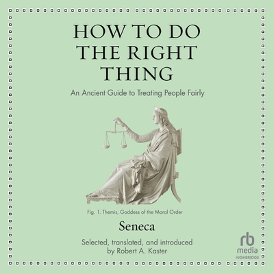How to Do the Right Thing: An Ancient Guide to Treating People Fairly Cover Image