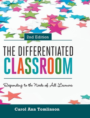 The Differentiated Classroom: Responding to the Needs of All Learners, 2nd Edition Cover Image