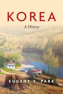 Korea: A History By Eugene Y. Park Cover Image