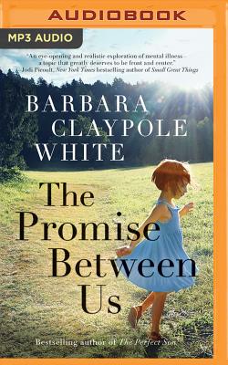 The Promise Between Us By Barbara Claypole White, Justine Eyre (Read by) Cover Image