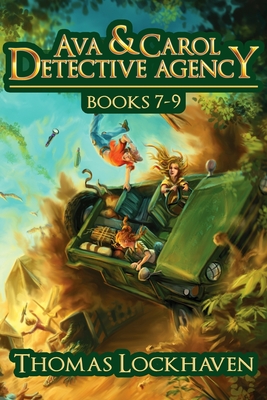 Ava & Carol Detective Agency: Books 7-9 (Ava & Carol Detective Agency Series Book 3) By Thomas Lockhaven, Grace Lockhaven (Editor), David Aretha (Editor) Cover Image