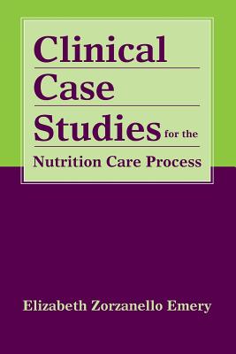 Clinical Case Studies for the Nutrition Care Process (Paperback