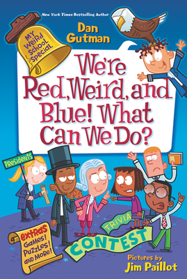 My Weird School Special: We’re Red, Weird, and Blue! What Can We Do? By Dan Gutman, Jim Paillot (Illustrator) Cover Image
