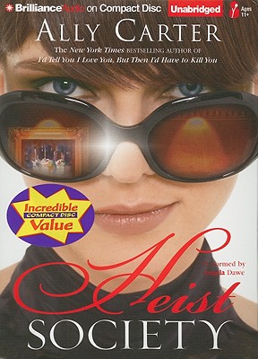 Heist Society (Heist Society Novels) By Ally Carter, Angela Dawe (Read by) Cover Image