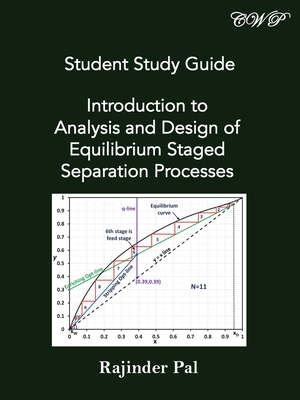 Student Study Guide: Introduction to Analysis and Design of Equilibrium Staged Separation Processes (Chemical Engineering) Cover Image
