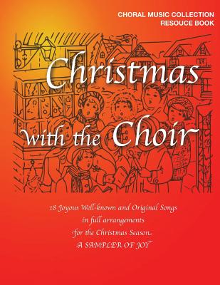Christmas with the Choir: 18 Joyous Choral Songs of the Season Cover Image