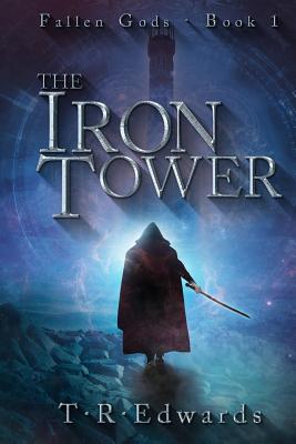 The Iron Tower (Fallen Gods #1)