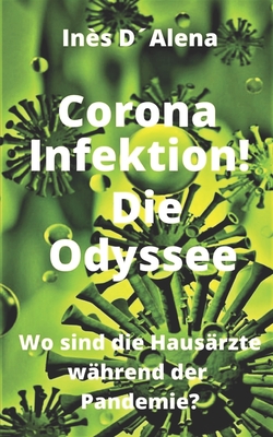 Corona Infektion ! Die Odyssee: Wo sind die Hausärzte während der Pandemie? Cover Image