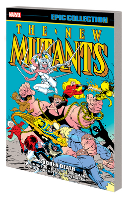 NEW MUTANTS EPIC COLLECTION: SUDDEN DEATH TPB NEW MUTANTS EPIC COLLECTION: SUDDEN DEATH TPB cover