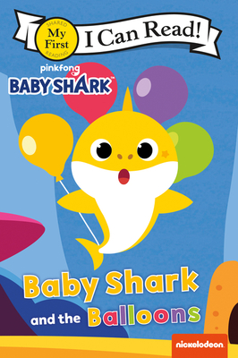 Baby Shark: Baby Shark and the Balloons (My First I Can Read) Cover Image