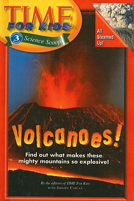 Volcanoes Time For Kids Science Scoops Prebound Prebound Writer S Block Bookstore