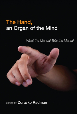 The Hand, an Organ of the Mind: What the Manual Tells the Mental