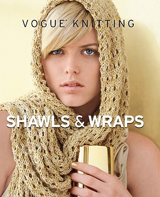 Vogue(r) Knitting Shawls & Wraps Cover Image