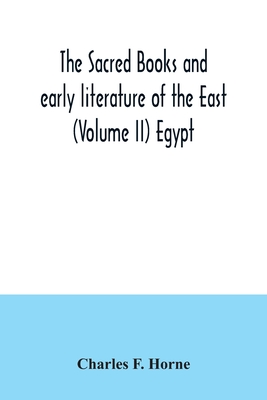 The sacred books and early literature of the East (Volume II) Egypt Cover Image