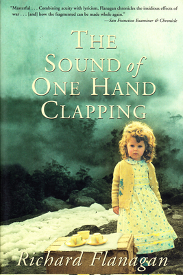 Sound of One Hand Clapping By Richard Flanagan Cover Image