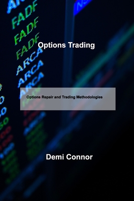 Options Trading: Options Repair and Trading Methodologies Cover Image